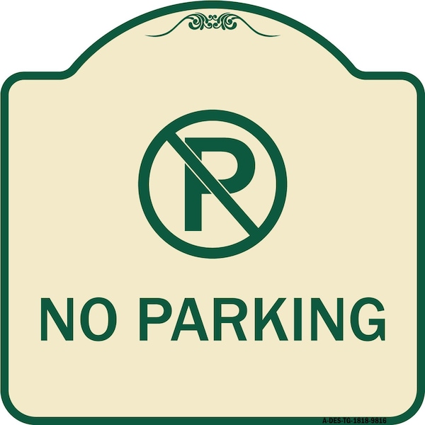 Signmission Designer Series-No Parking Small, Tan & Green Heavy-Gauge Aluminum, 18" x 18", TG-1818-9816 A-DES-TG-1818-9816 - main